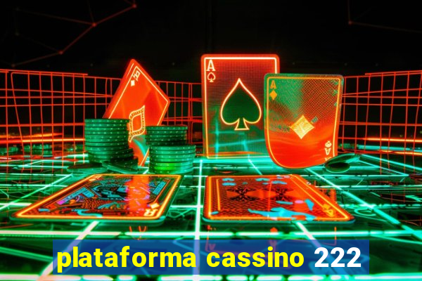 plataforma cassino 222